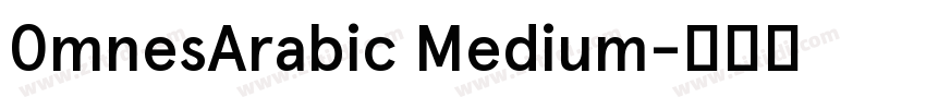 0mnesArabic Medium字体转换